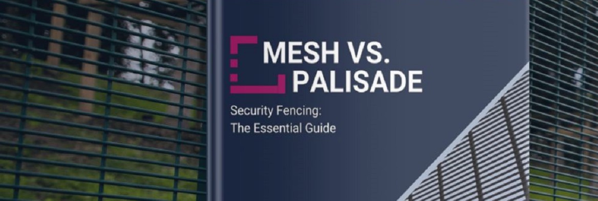 Mesh vs Palisade Security Fencing: The Essential Guide