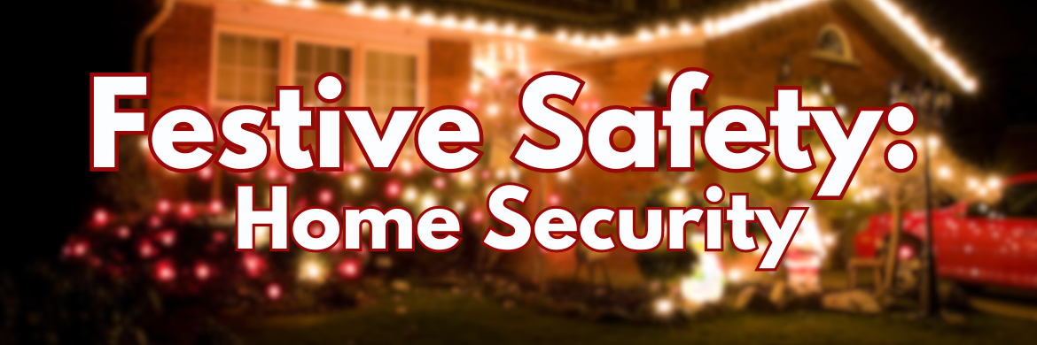 Festive Safety with SBD: Home Security