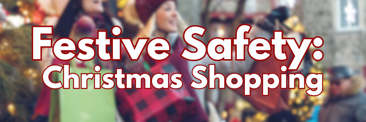 Festive Safety with SBD: Christmas Shopping