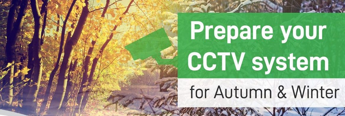 Prepare your CCTV system for Autumn & Winter